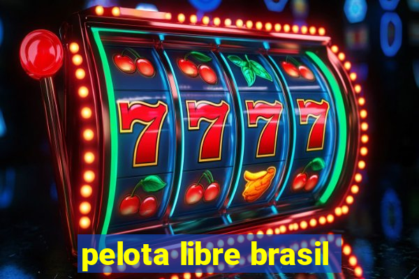 pelota libre brasil